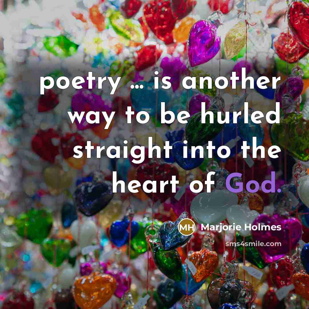 “poetry ... is another way to be hurled straight into…” quote by Marjorie Holmes