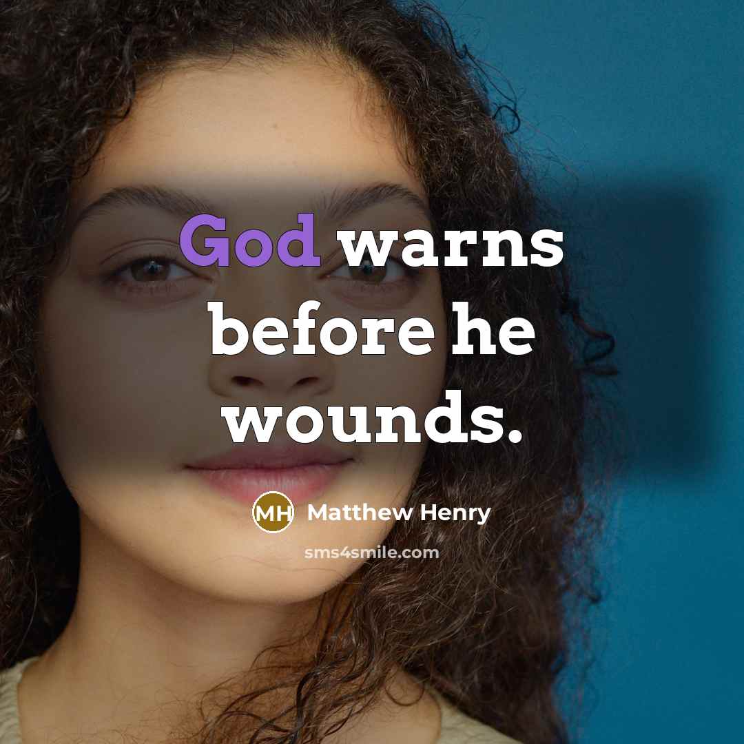 “God warns before he wounds.…” quote by Matthew Henry