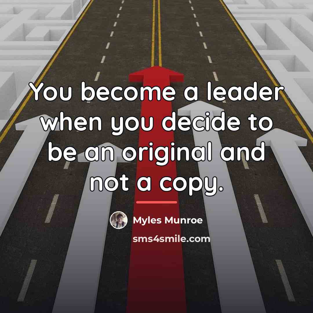 “You become a leader when you decide to be an…” quote by Myles Munroe