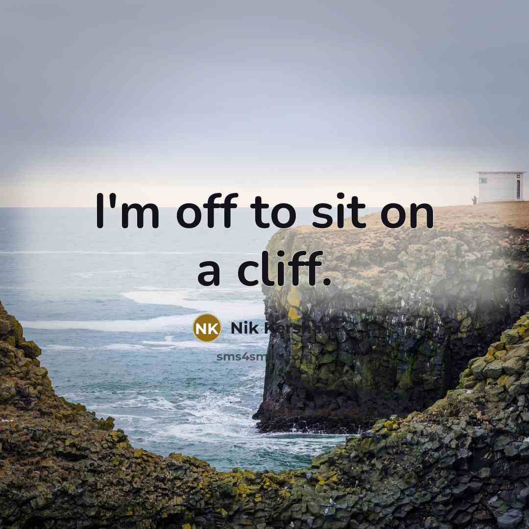 “I'm off to sit on a cliff.…” quote by Nik Kershaw
