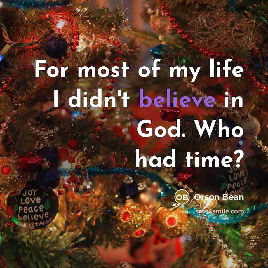 “For most of my life I didn't believe in God.…” quote by Orson Bean