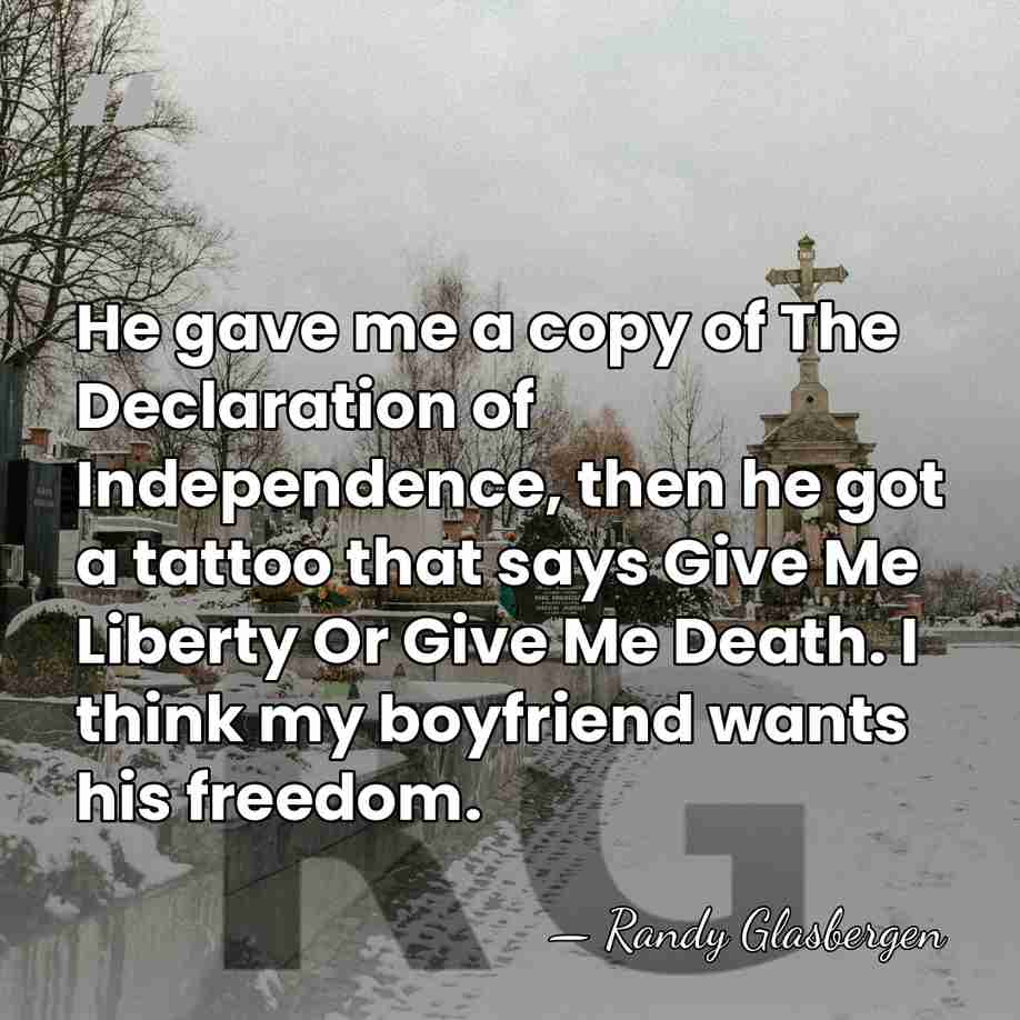 He gave me a copy of The Declaration of Independence, then he&hellip; - Randy Glasbergen