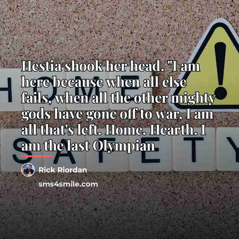 “Hestia shook her head. "I am here because when all…” quote by Rick Riordan