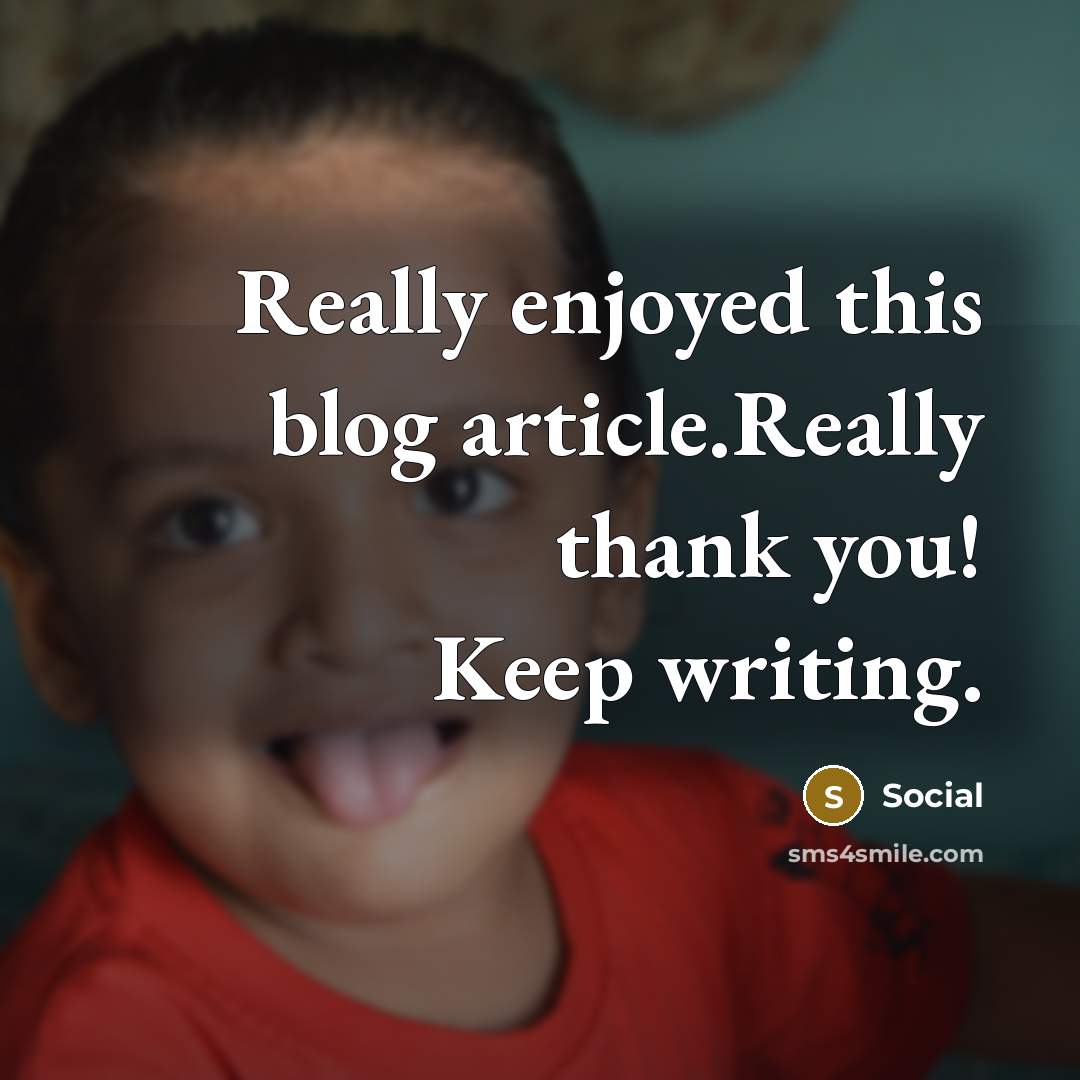 “Really enjoyed this blog article.Really thank you! Keep writing.” quote by Social
