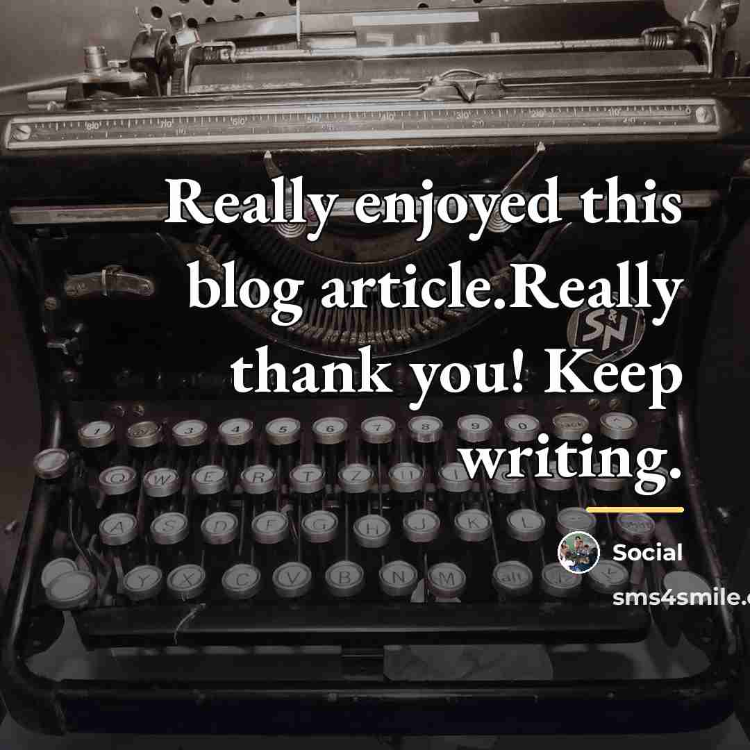 “Really enjoyed this blog article.Really thank you! Keep writing.…” quote by Social