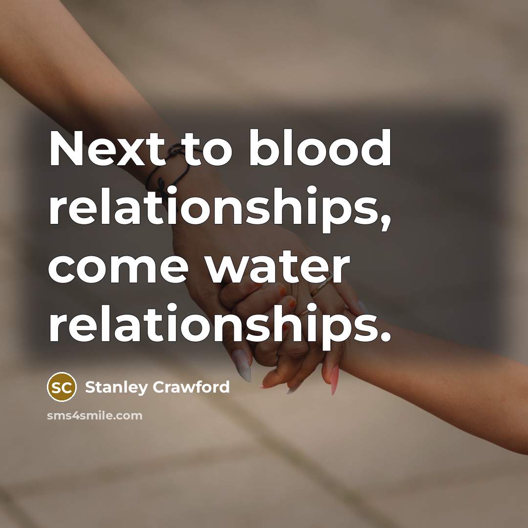 “Next to blood relationships, come water relationships.…” quote by Stanley Crawford