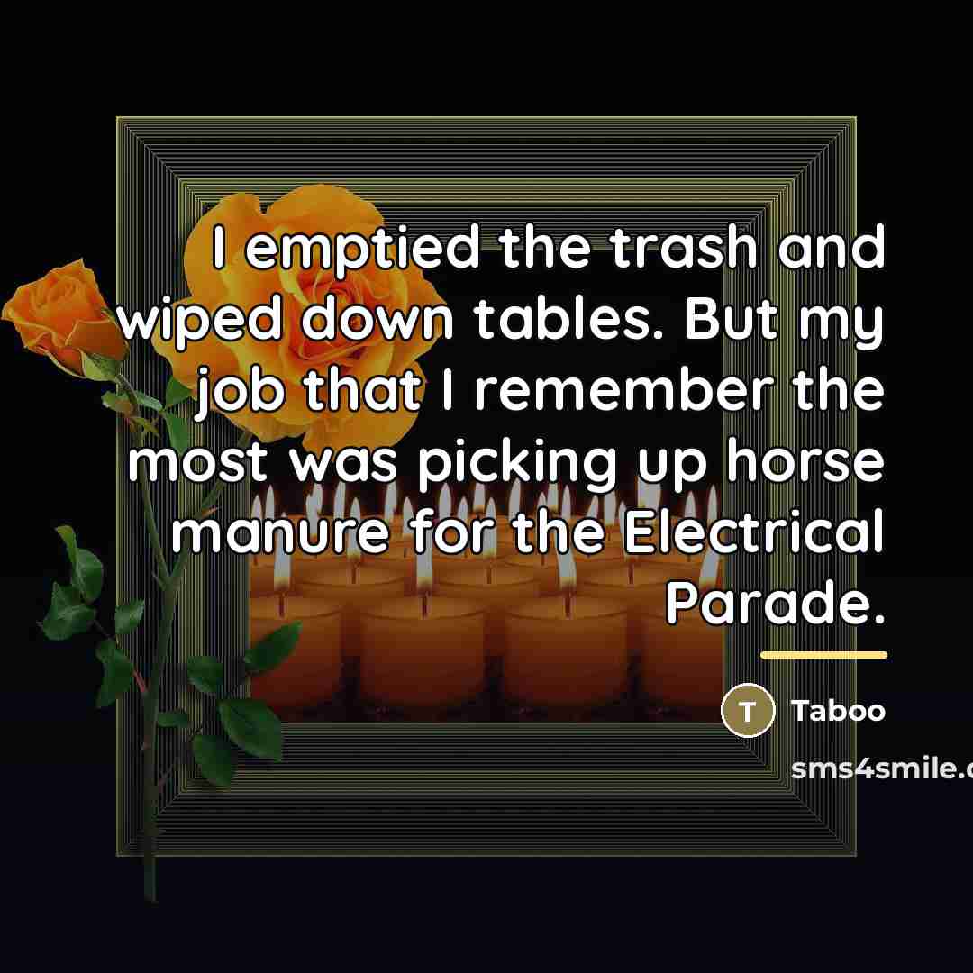 “I emptied the trash and wiped down tables. But my…” quote by Taboo