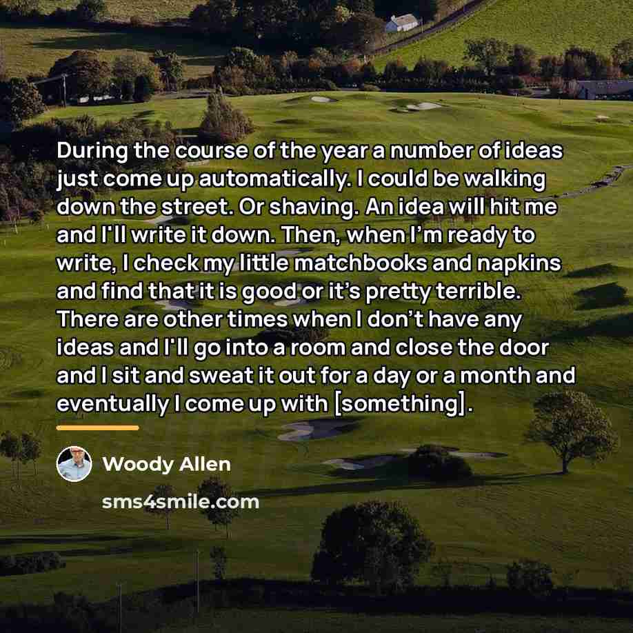 “During the course of the year a number of ideas…” quote by Woody Allen