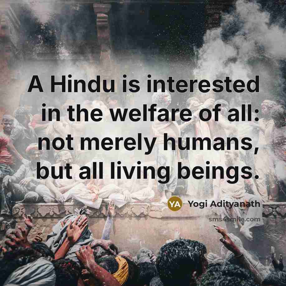 “A Hindu is interested in the welfare of all: not…” quote by Yogi Adityanath