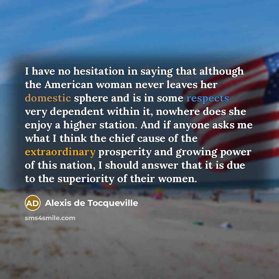 “I have no hesitation in saying that although the American…” quote by Alexis de Tocqueville