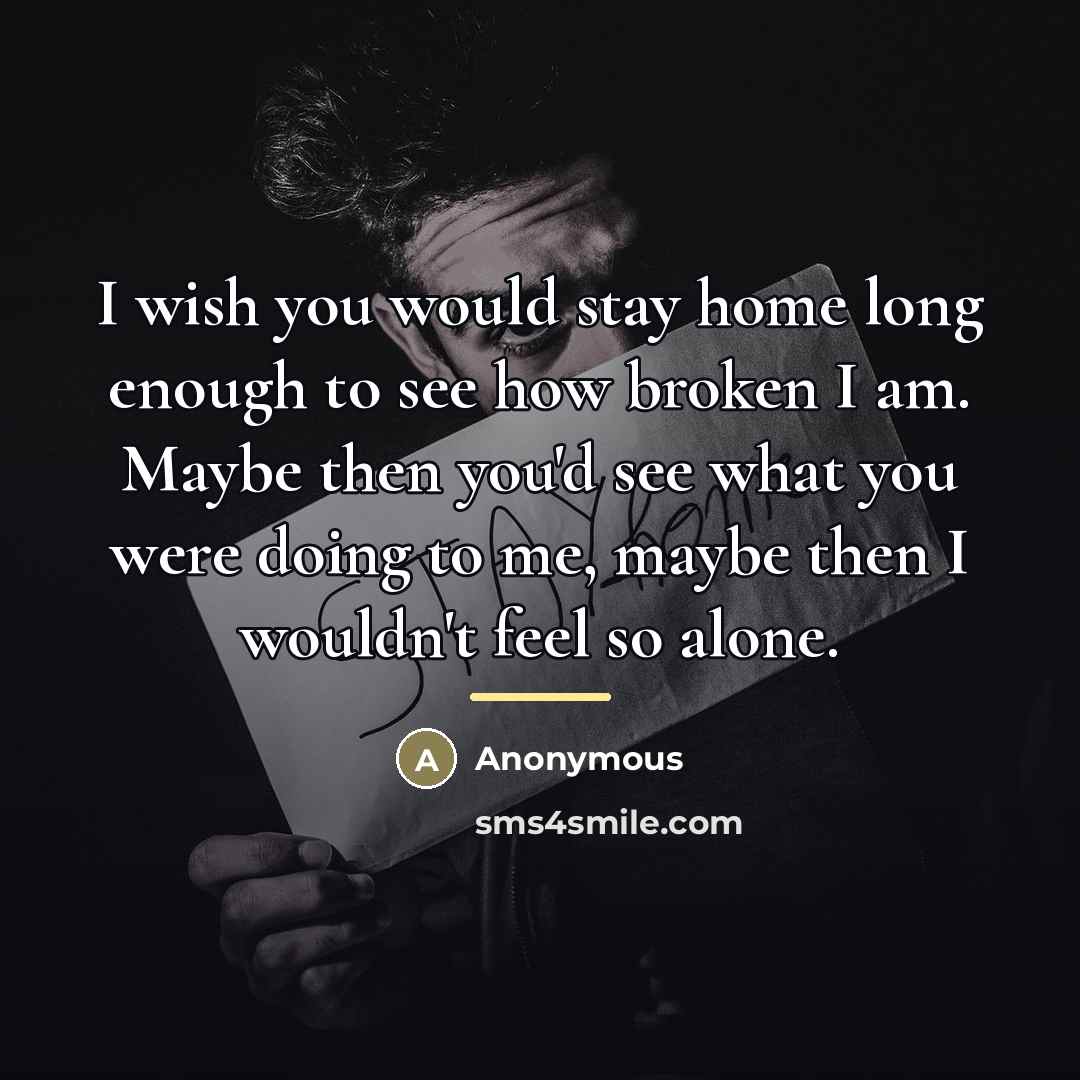 “I wish you would stay home long enough to see…” quote by Anonymous