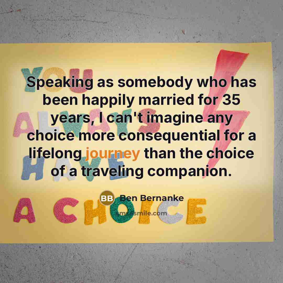 “Speaking as somebody who has been happily married for 35…” quote by Ben Bernanke