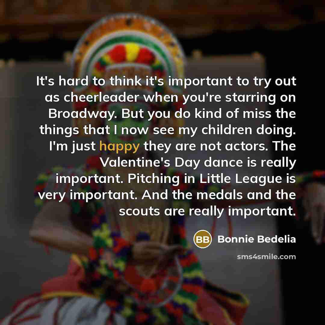 “It's hard to think it's important to try out as…” quote by Bonnie Bedelia