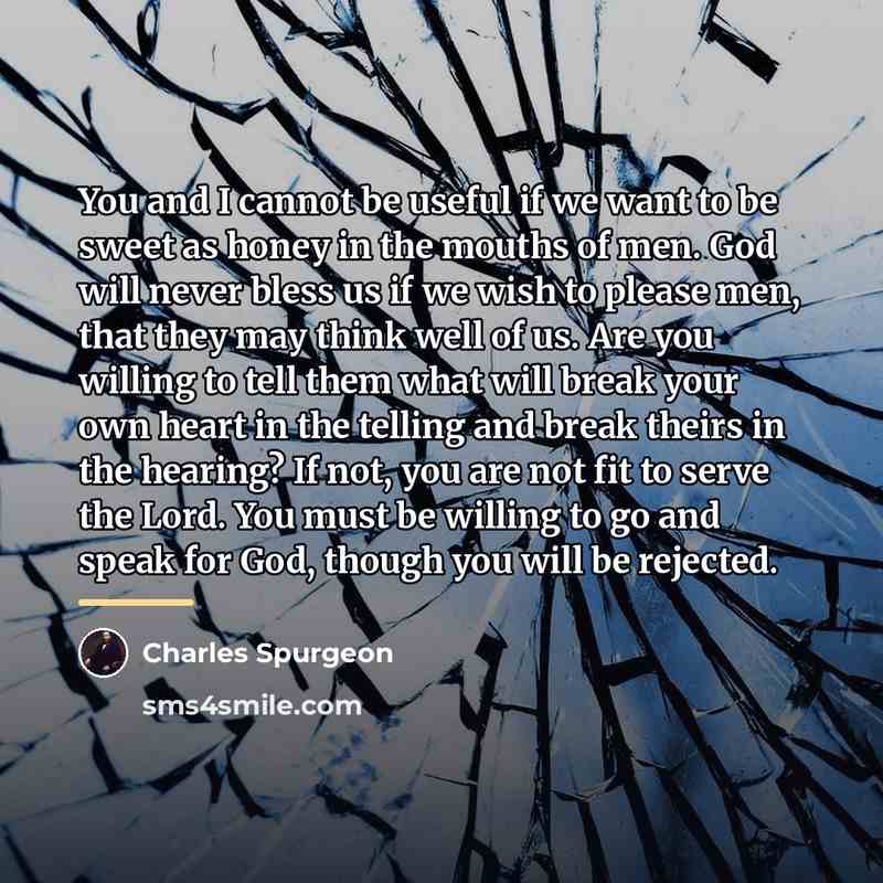 “You and I cannot be useful if we want to…” quote by Charles Spurgeon