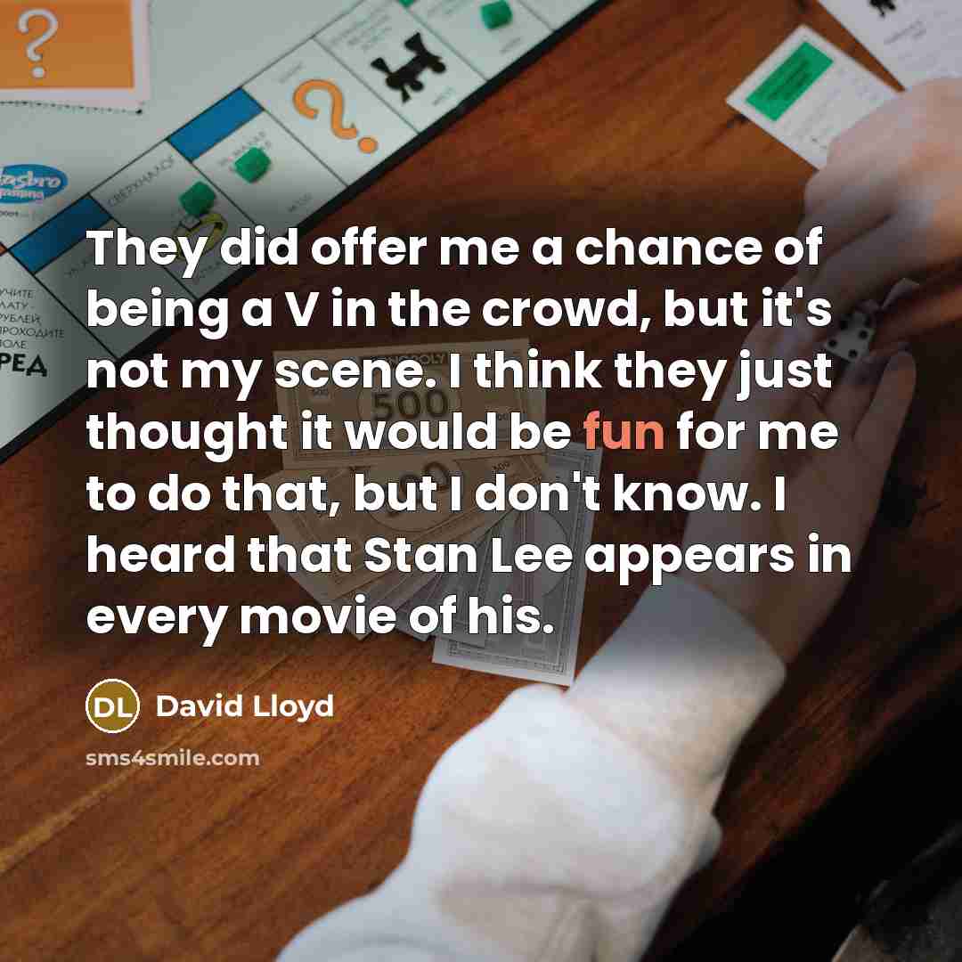 “They did offer me a chance of being a V…” quote by David Lloyd