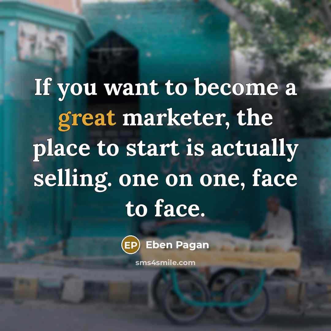“If you want to become a great marketer, the place…” quote by Eben Pagan