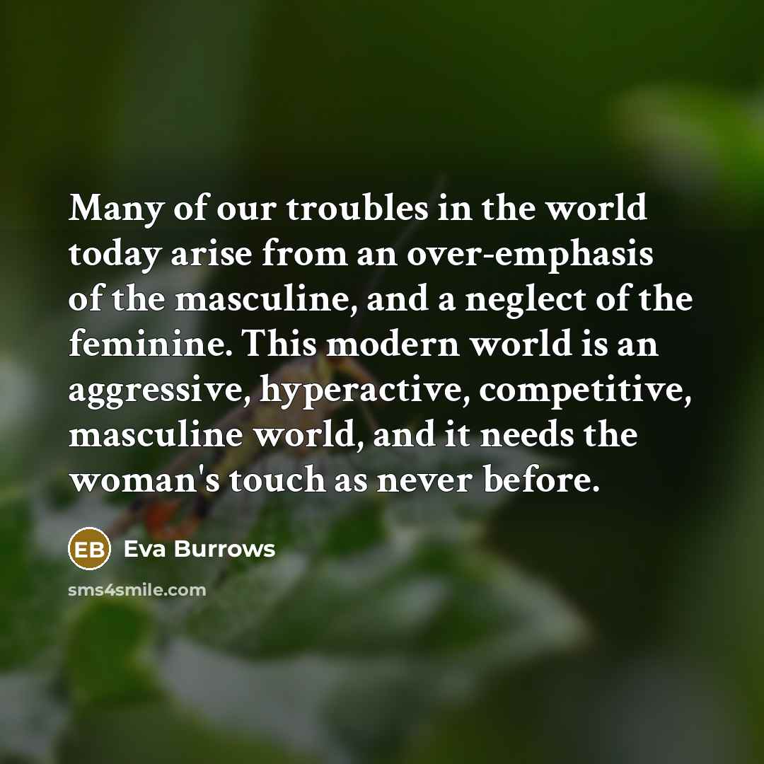 “Many of our troubles in the world today arise from…” quote by Eva Burrows