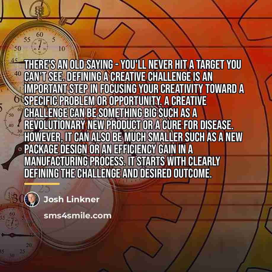 “There's an old saying - you'll never hit a target…” quote by Josh Linkner