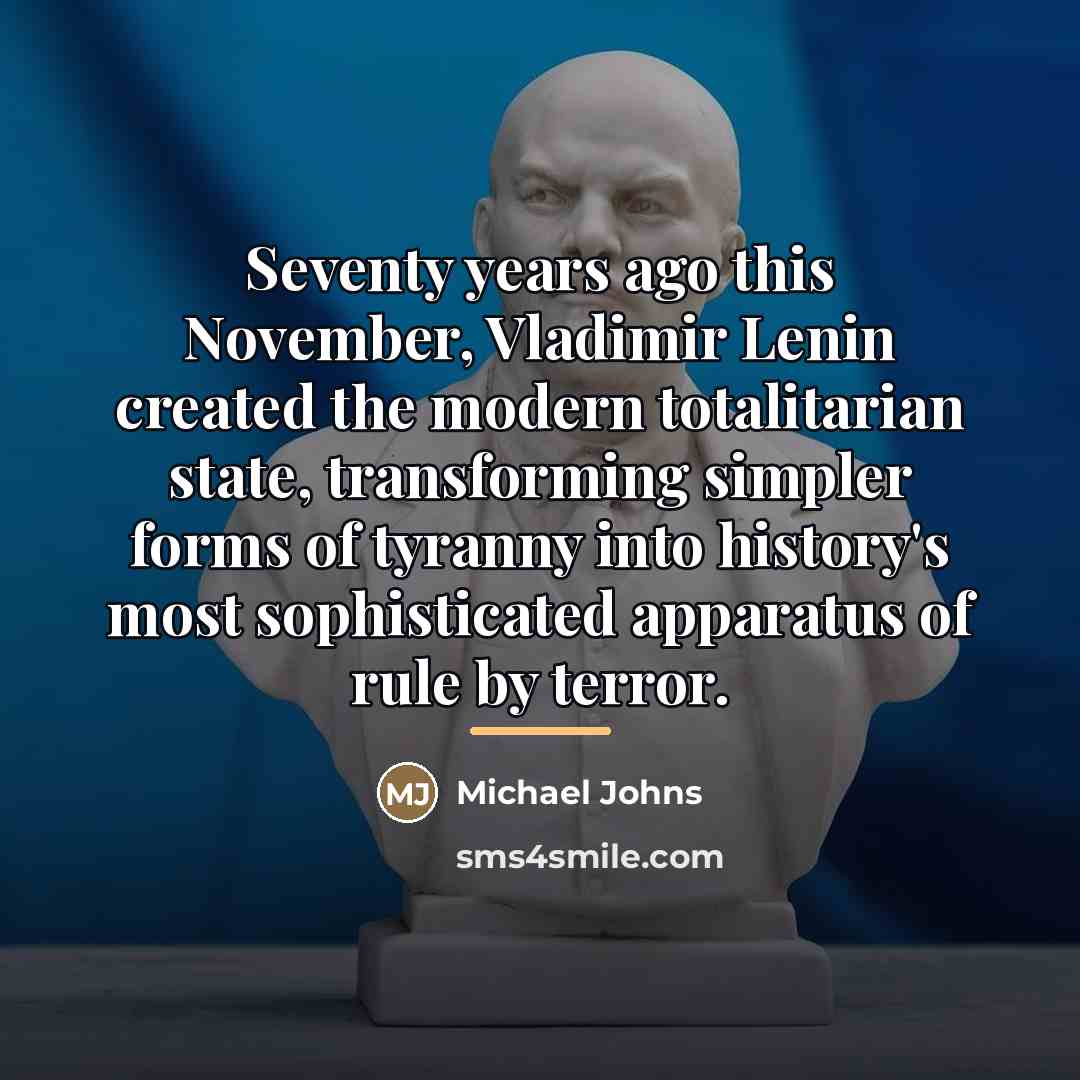 “Seventy years ago this November, Vladimir Lenin created the modern…” quote by Michael Johns