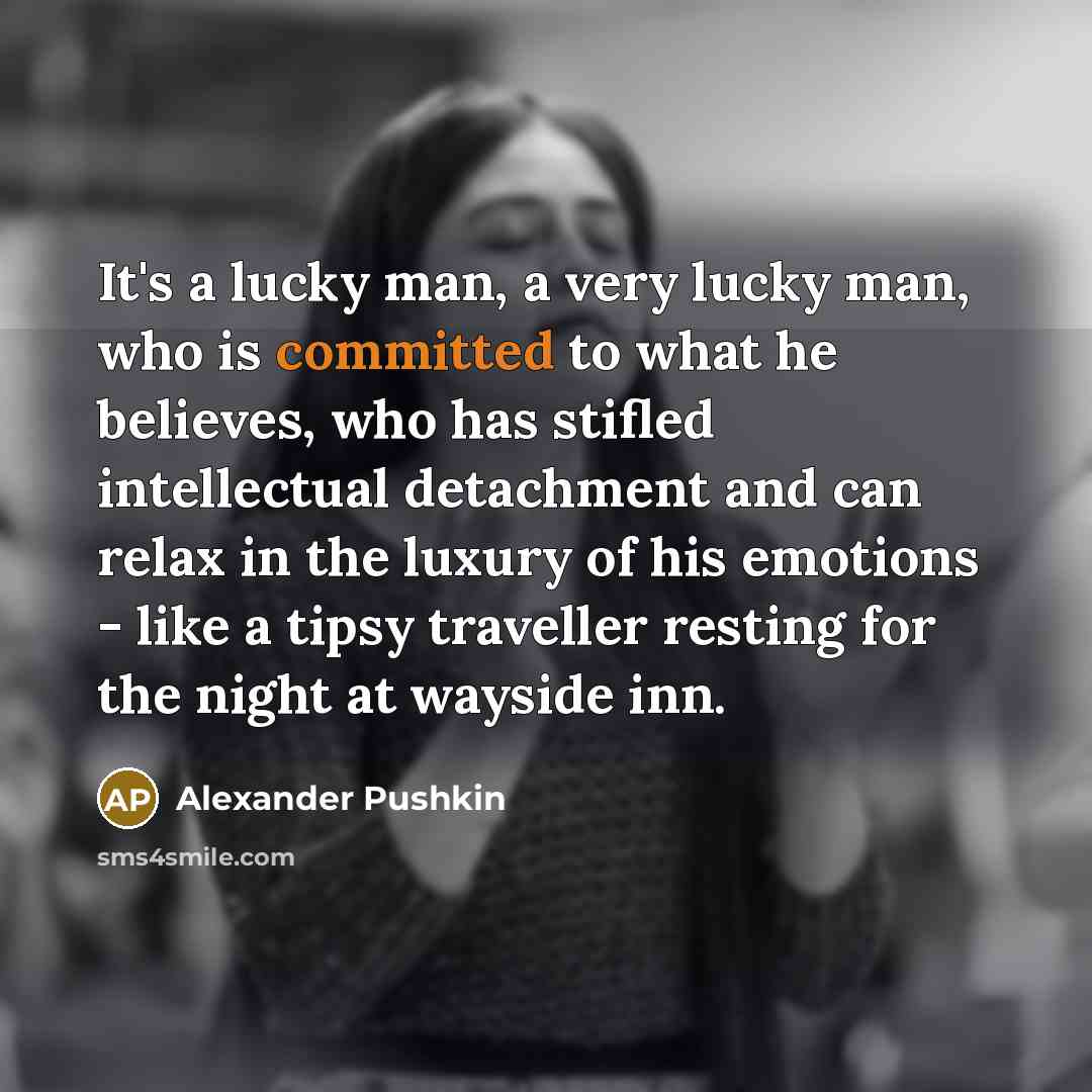 “It's a lucky man, a very lucky man, who is…” quote by Alexander Pushkin