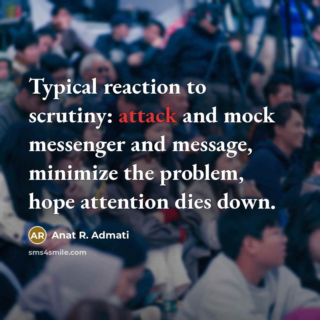 “Typical reaction to scrutiny: attack and mock messenger and message,…” quote by Anat R. Admati