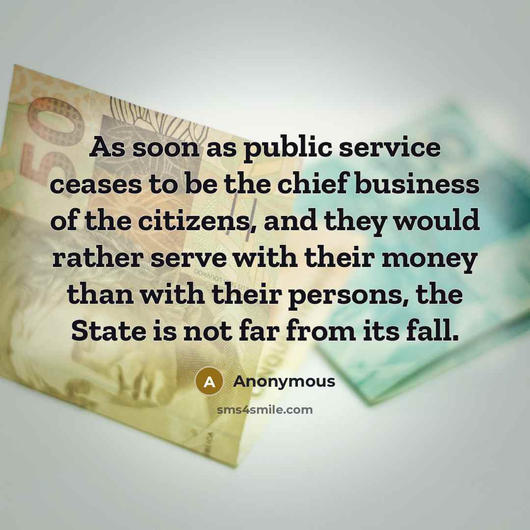 “As soon as public service ceases to be the chief…” quote by Anonymous