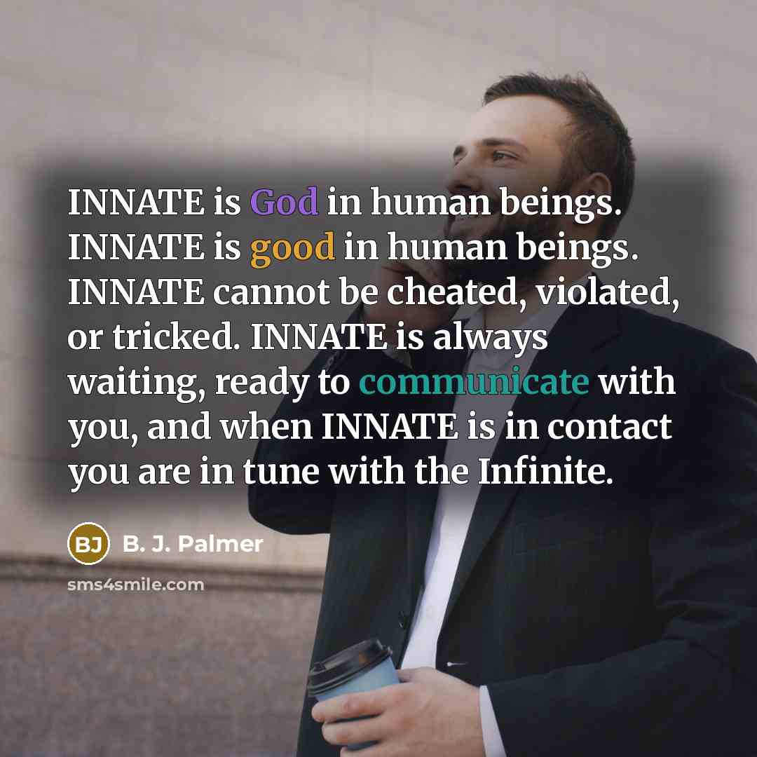 “INNATE is God in human beings. INNATE is good in…” quote by B. J. Palmer