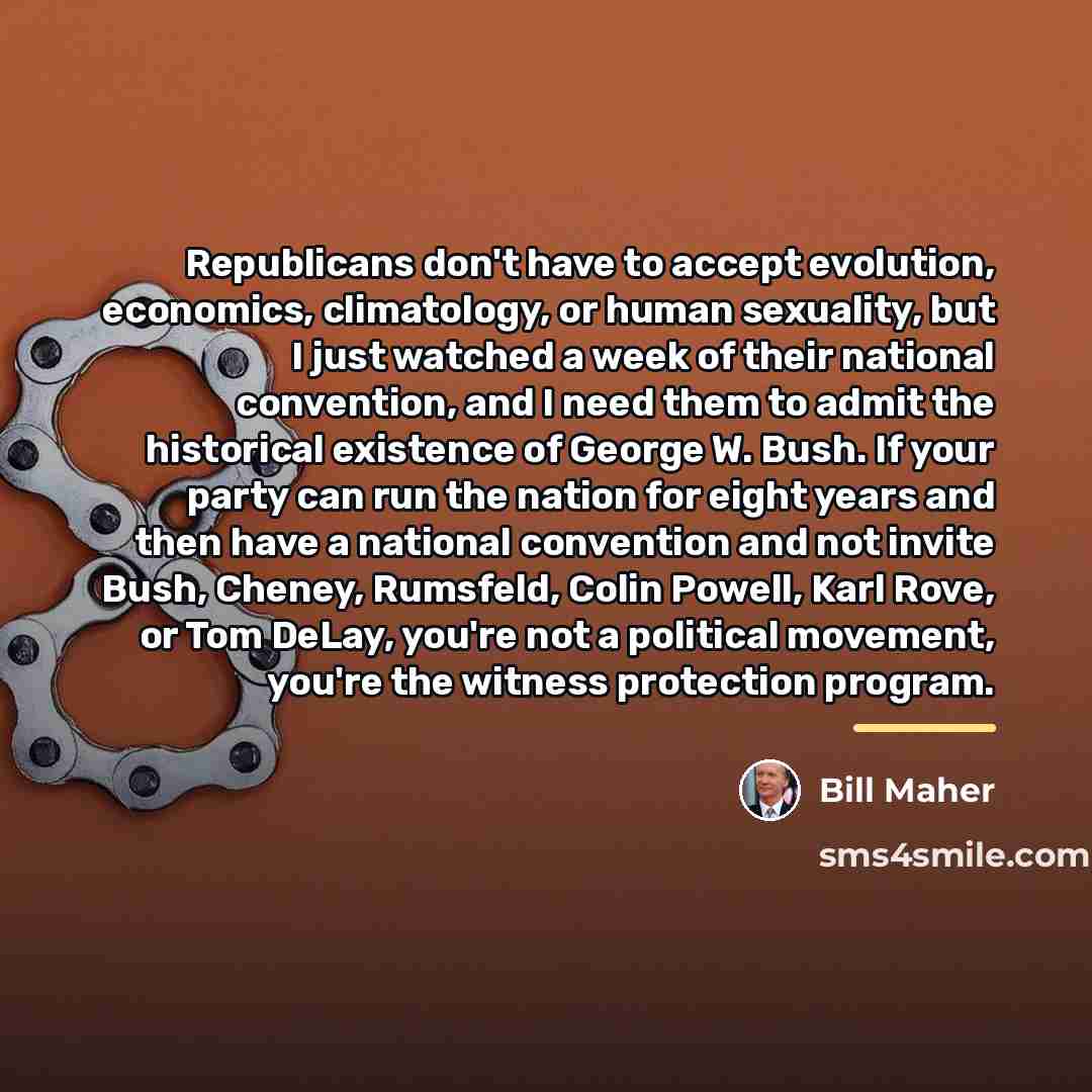 “Republicans don't have to accept evolution, economics, climatology, or human…” quote by Bill Maher