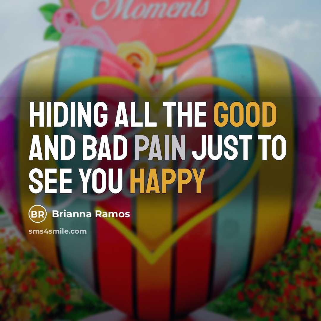 “Hiding all the good and bad pain just to see…” quote by Brianna Ramos