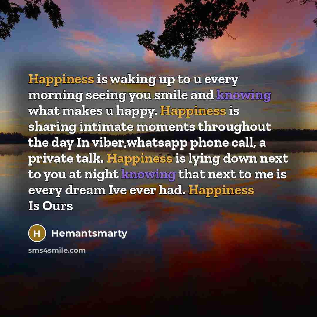 “Happiness is waking up to u every morning seeing you…” quote by Hemantsmarty