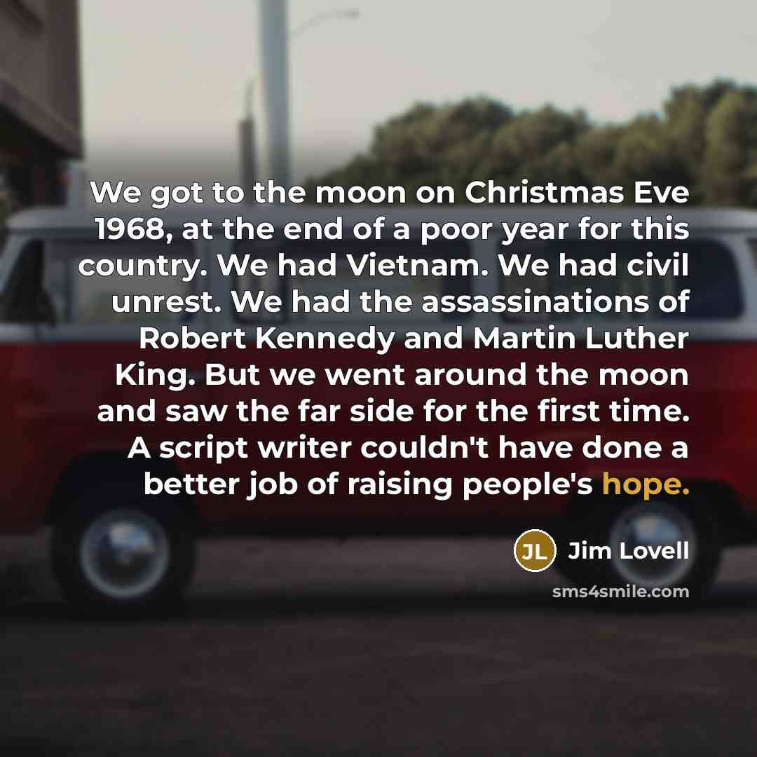 “We got to the moon on Christmas Eve 1968, at…” quote by Jim Lovell