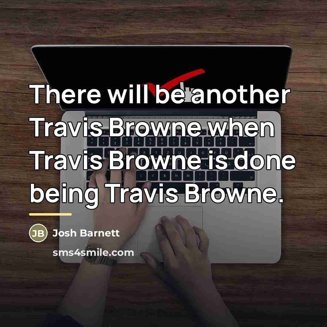 “There will be another Travis Browne when Travis Browne is…” quote by Josh Barnett