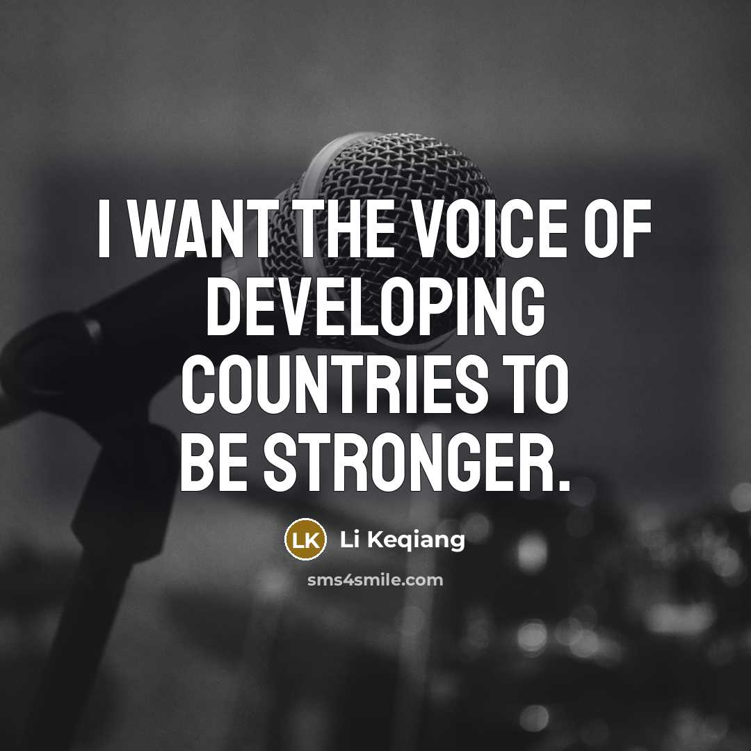 “I want the voice of developing countries to be stronger.…” quote by Li Keqiang