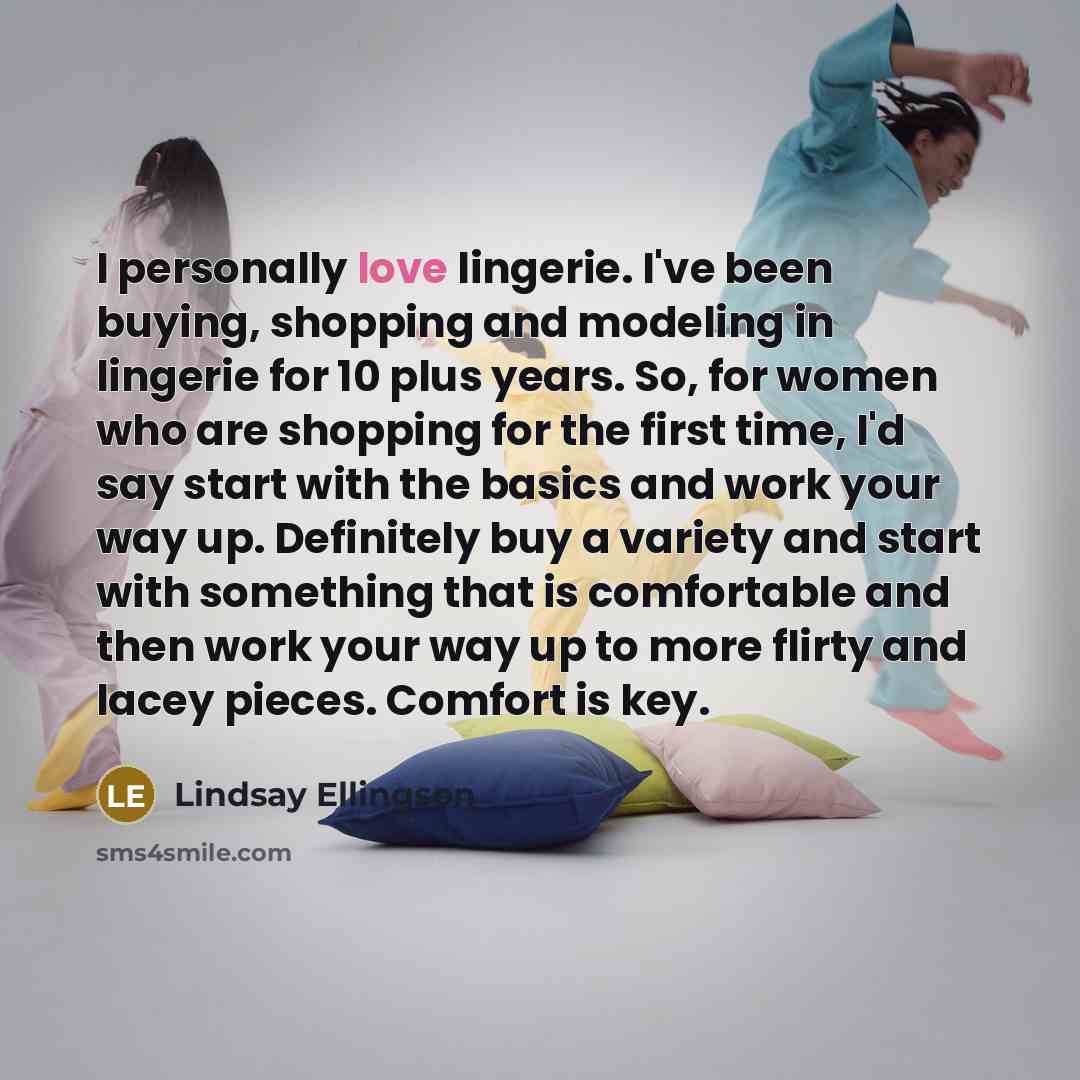 “I personally love lingerie. I've been buying, shopping and modeling…” quote by Lindsay Ellingson