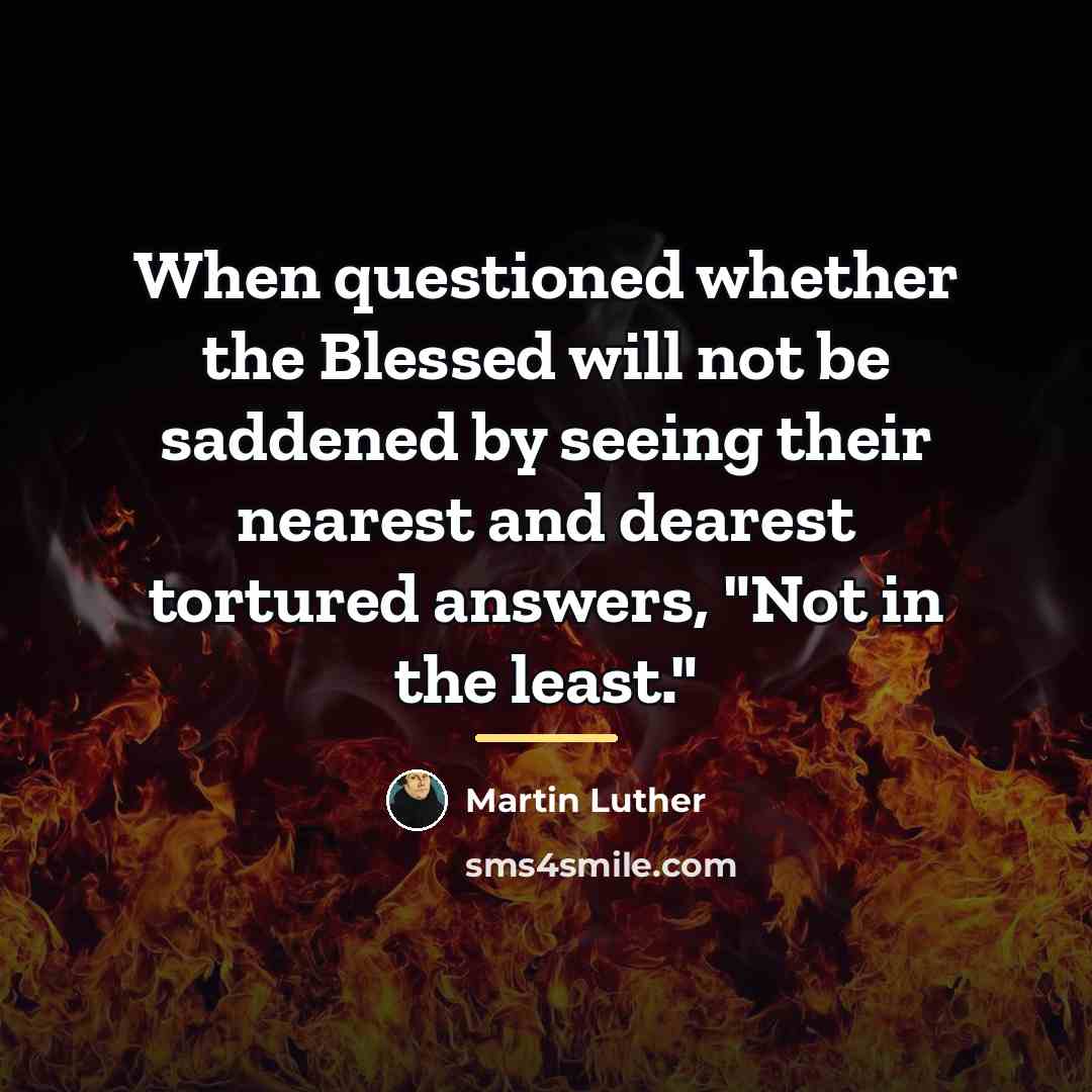 “When questioned whether the Blessed will not be saddened by…” quote by Martin Luther
