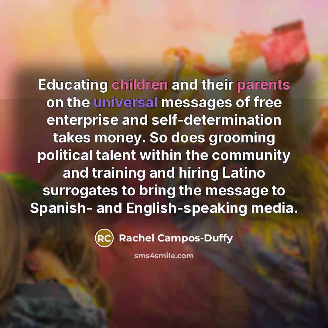 “Educating children and their parents on the universal messages of…” quote by Rachel Campos-Duffy