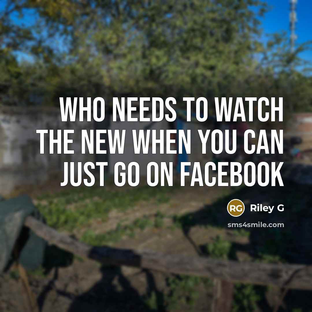 “Who needs to watch the new when you can just…” quote by Riley G