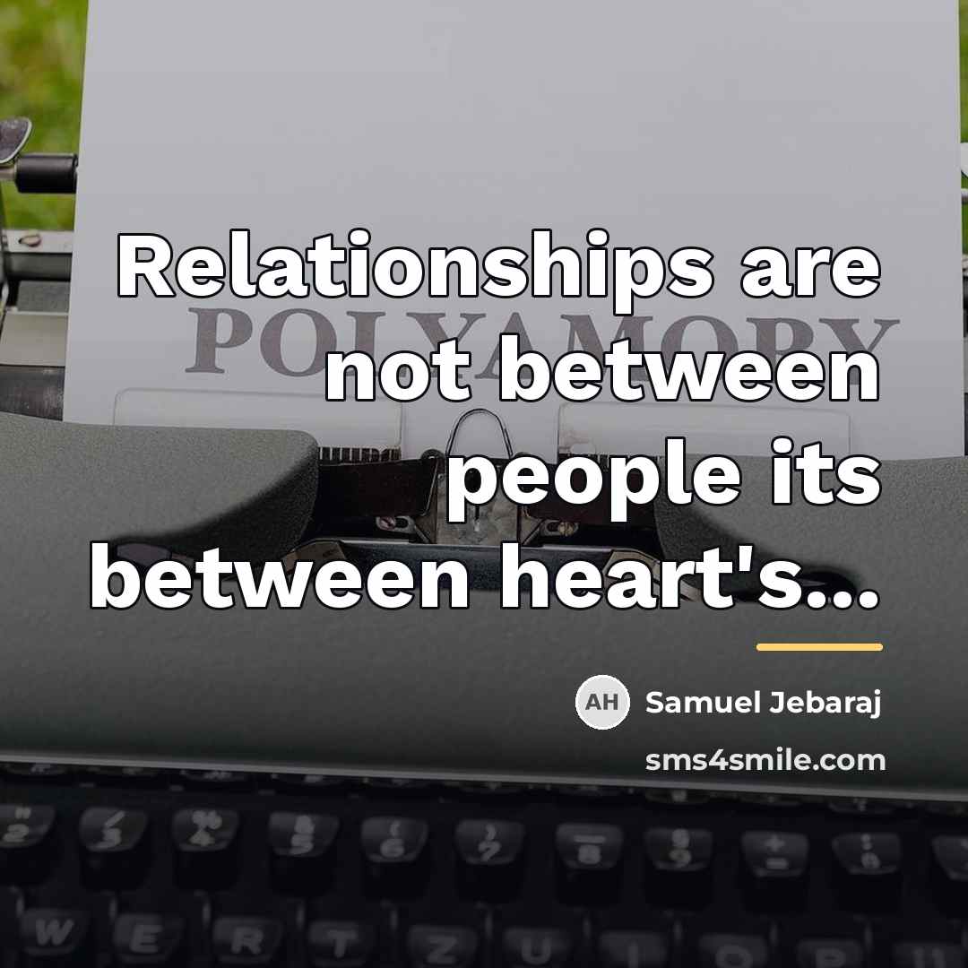 “Relationships are not between people its between heart's...…” quote by Samuel Jebaraj