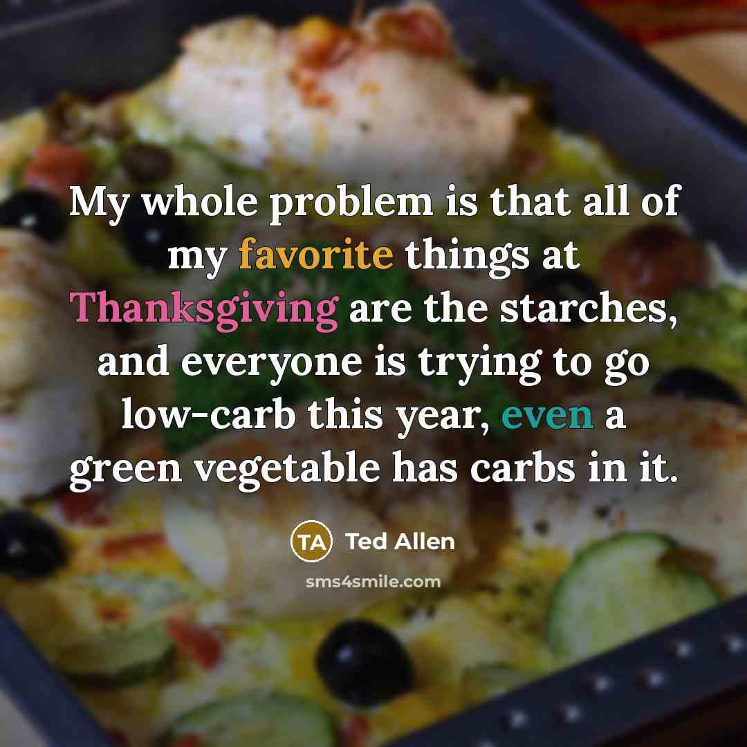 “My whole problem is that all of my favorite things…” quote by Ted Allen