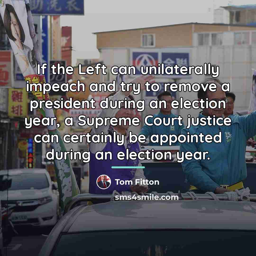 “If the Left can unilaterally impeach and try to remove…” quote by Tom Fitton