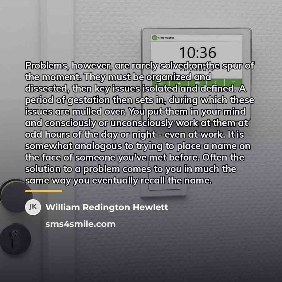 “Problems, however, are rarely solved on the spur of the…” quote by William Redington Hewlett