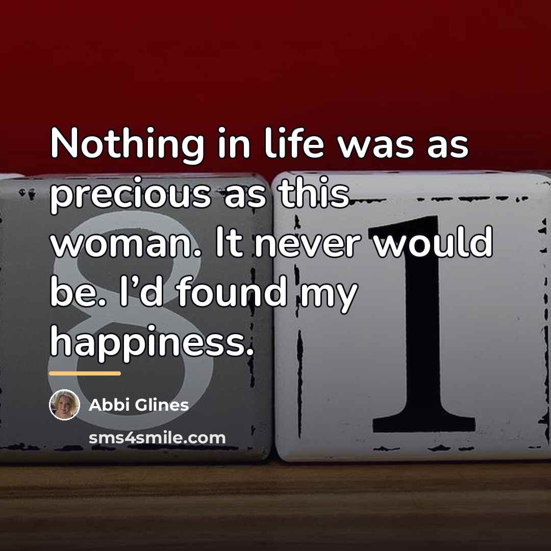 “Nothing in life was as precious as this woman. It…” quote by Abbi Glines