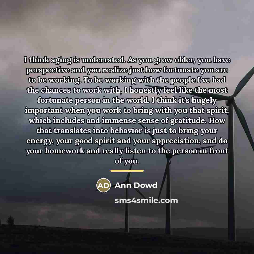 “I think aging is underrated. As you grow older, you…” quote by Ann Dowd