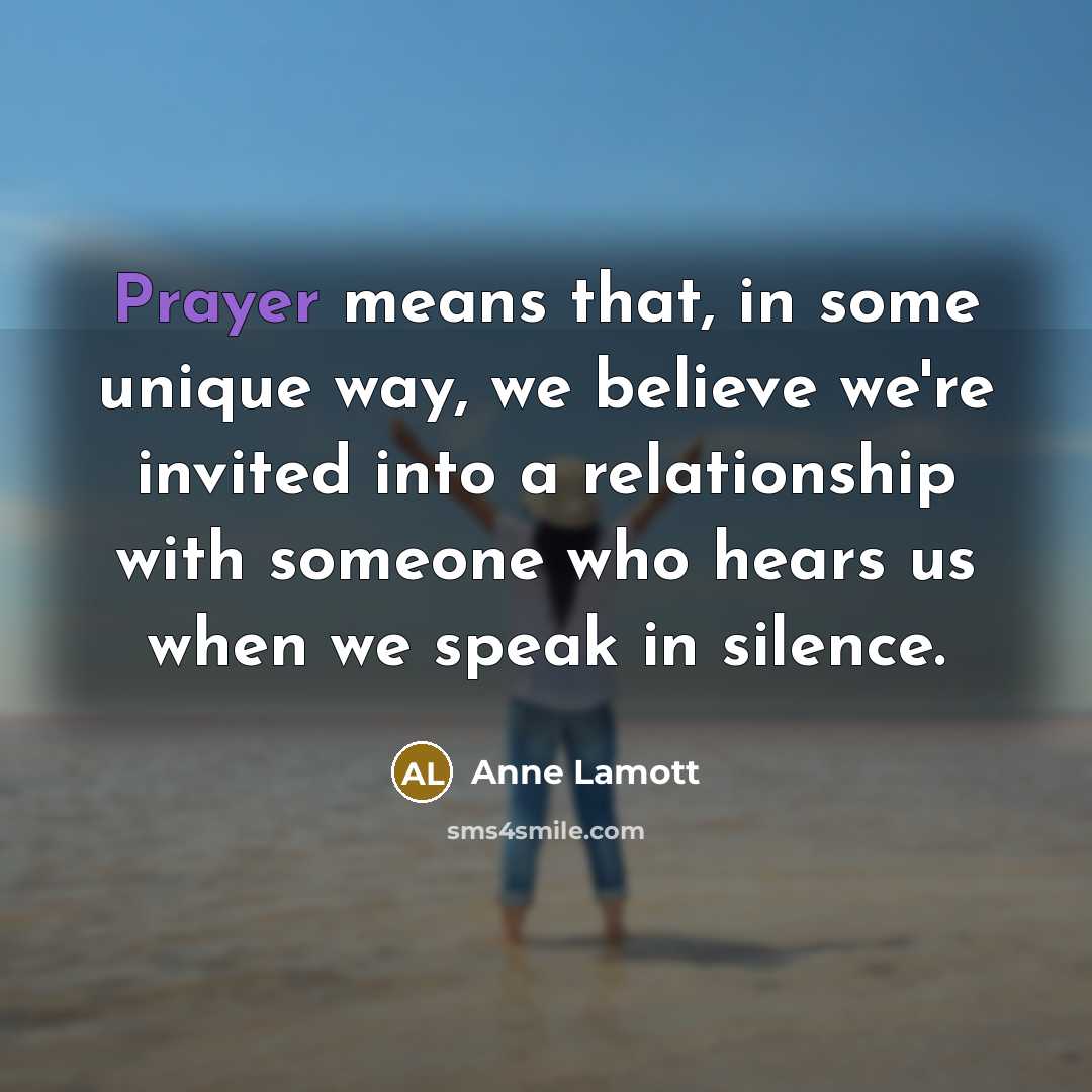 “Prayer means that, in some unique way, we believe we're…” quote by Anne Lamott