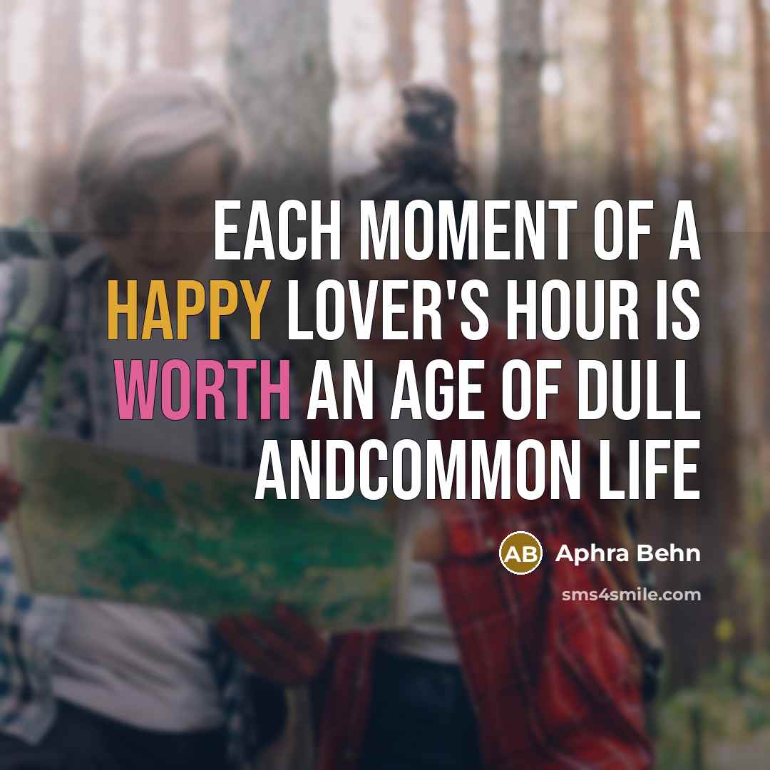 “Each moment of a happy lover's hour is worth an…” quote by Aphra Behn