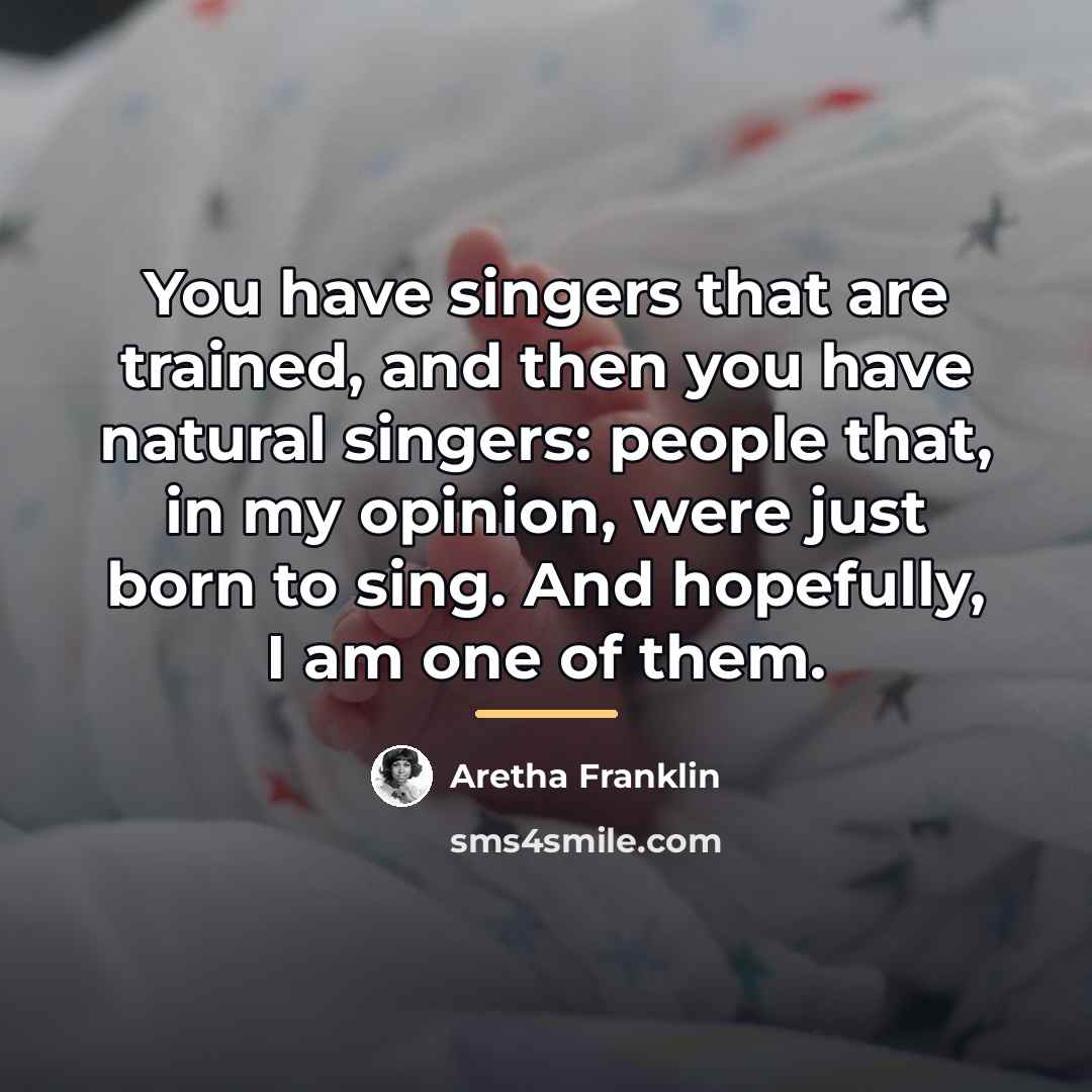 “You have singers that are trained, and then you have…” quote by Aretha Franklin