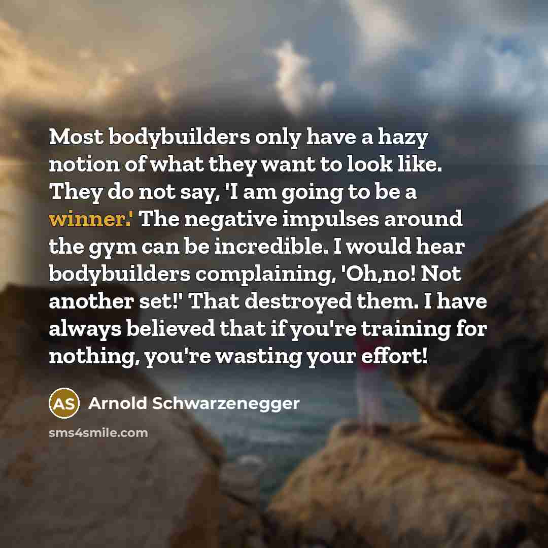 “Most bodybuilders only have a hazy notion of what they…” quote by Arnold Schwarzenegger