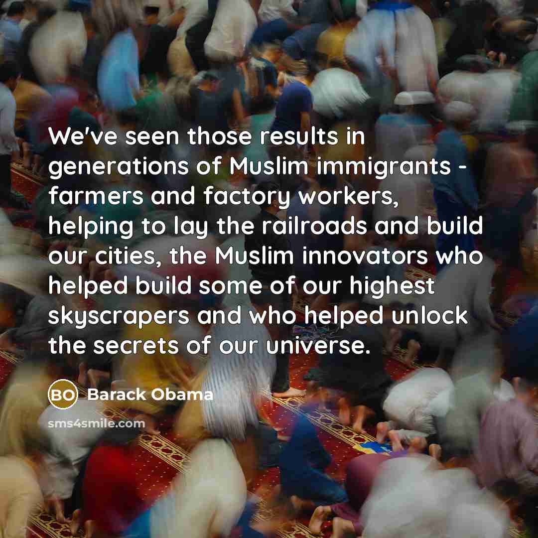 “We've seen those results in generations of Muslim immigrants -…” quote by Barack Obama