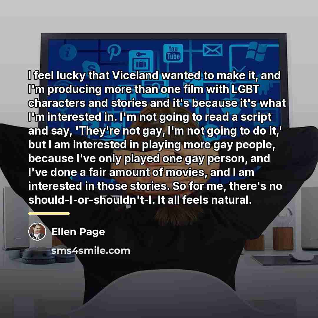 “I feel lucky that Viceland wanted to make it, and…” quote by Ellen Page