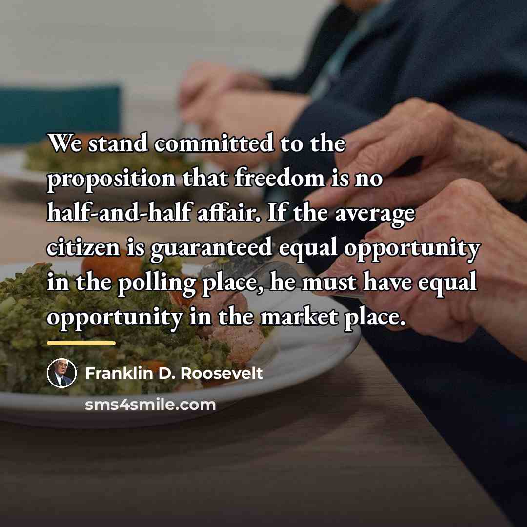 “We stand committed to the proposition that freedom is no…” quote by Franklin D. Roosevelt
